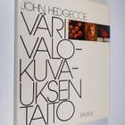John Hedgecoe : Värivalokuvauksen taito - pikkukuva 1