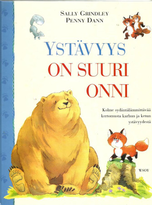 YSTÄVYYS ON SUURI ONNI <>  Sally Grindley