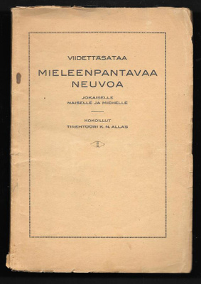 Allas, K. N : Viidettäsataa mieleenpantavaa neuvoa jokai..