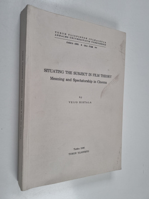 Veijo Hietala : Situating the Subject in Film Theory - Me...