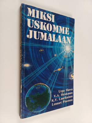 Urpo Harva : Miksi uskomme jumalaan