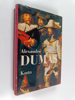 Alexandre Dumas : Kosto : Historiallinen romaani hugenott...