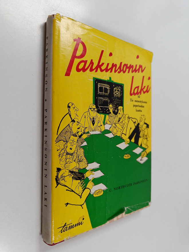C. Northcote Parkinson : Parkinsonin laki eli Tie menesty...