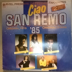 CIAO SAN REMO  '85    ::    2 x  VINYYLI   LP      1985 - pikkukuva 1