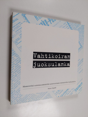 Raimo Seppälä : Vahtikoiran juoksulanka : merkintöjä sano...