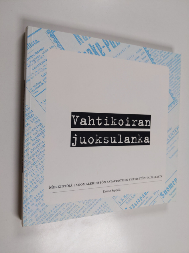 Raimo Seppälä : Vahtikoiran juoksulanka : merkintöjä sano...