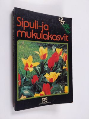 Gustaf Alm : Sipuli- ja mukulakasvit