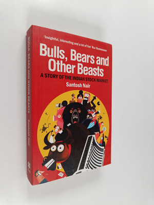 Santosh Nair : Bulls, Bears, and Other Beasts