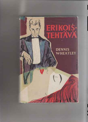 Wheatley,Dennis: Erikoistehtävä, Gummerus 1958, skp.