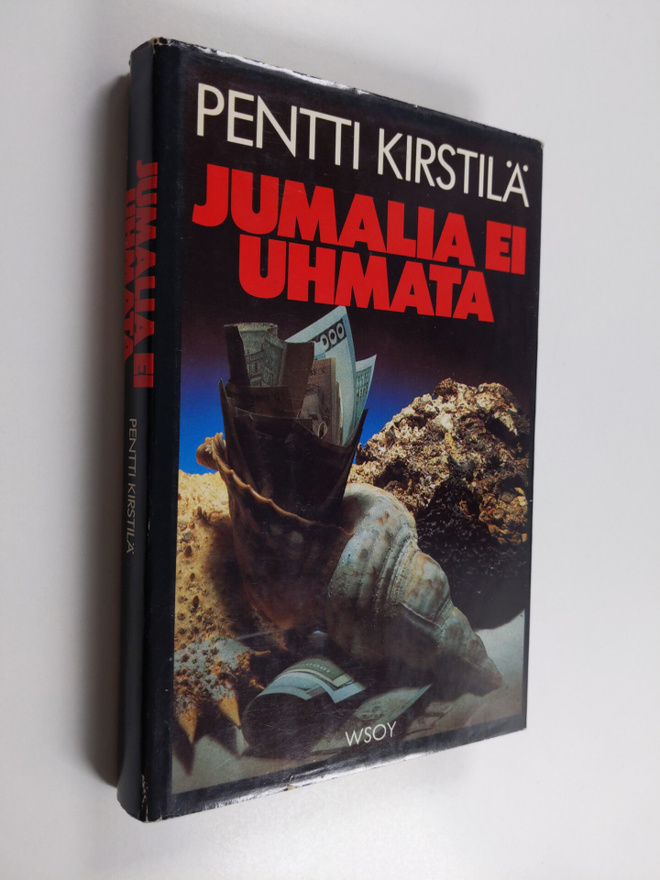 Pentti Kirstilä : Jumalia ei uhmata : jännitysromaani