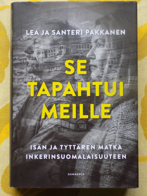 Lea ja Santeri Pakkanen:  SE TAPAHTUI MEILLE