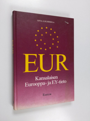 Oiva Louhisola : EUR : kansalaisen Eurooppa- ja EY-tieto