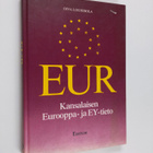Oiva Louhisola : EUR : kansalaisen Eurooppa- ja EY-tieto - pikkukuva 1