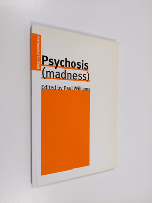 Paul Williams : Psychosis (madness)