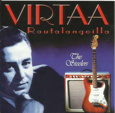 The Steelers • Virtaa Rautalangoilla CD