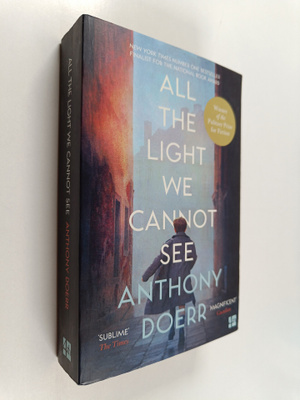 Anthony Doerr : All the light we cannot see : a novel