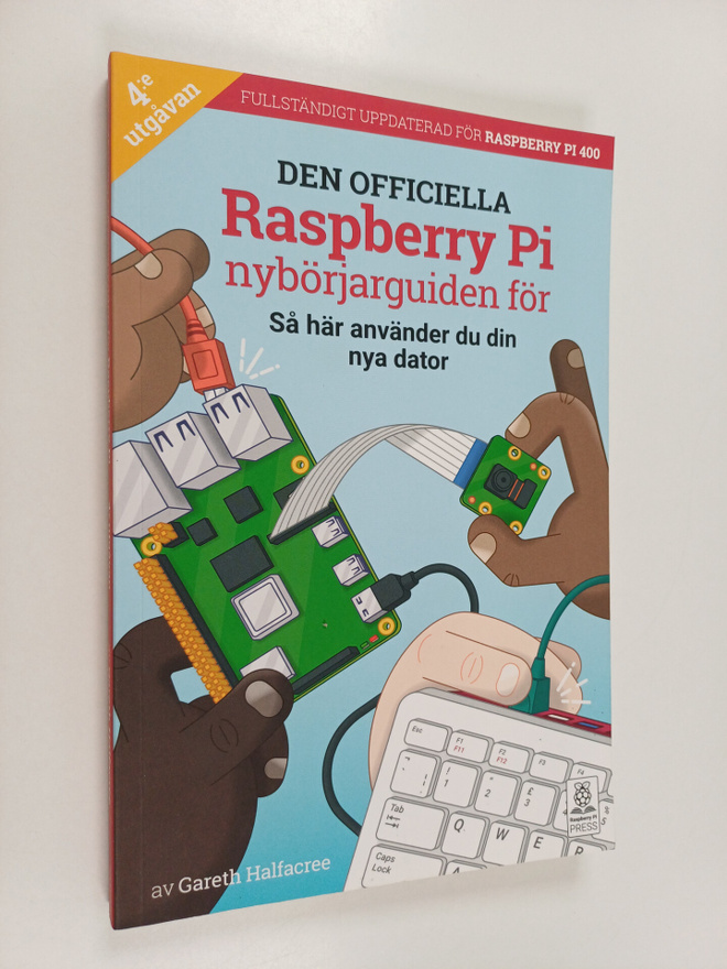 Den officiella Raspberry Pi nybörjarguiden för : Så här a...
