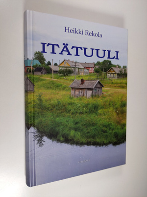 Heikki Rekola : Itätuuli (signeerattu)