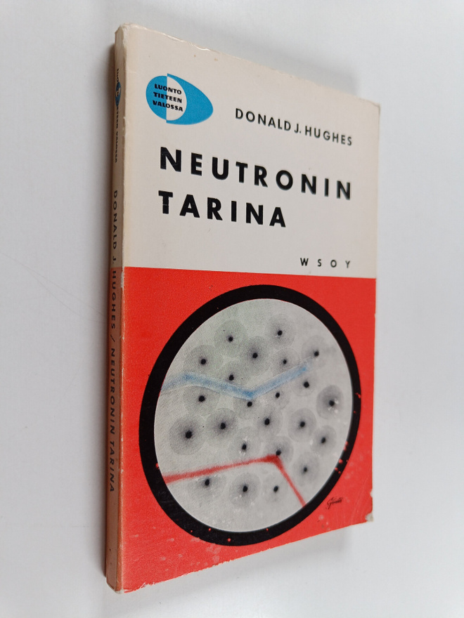 Donald J. Hughes : Neutronin tarina