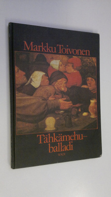Markku Toivonen : Tähkämehuballadi
