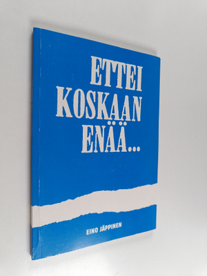 Eino Jäppinen : Ettei koskaan enää (signeerattu)