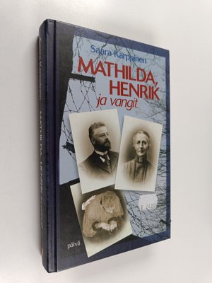 Saara Karppinen : Mathilda, Henrik ja vangit