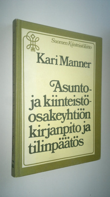 Kari Manner : Asunto- ja kiinteistöosakeyhtiön kirjanpito...