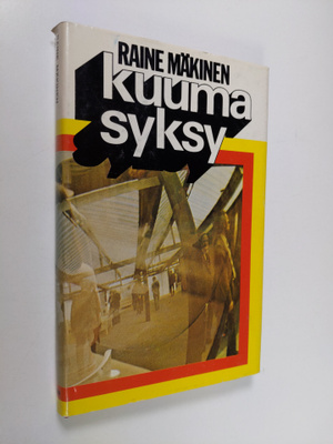 Raine Mäkinen : Kuuma syksy