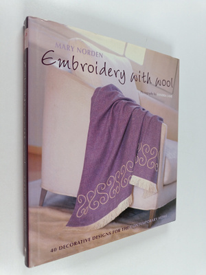 Mary Norden : Embroidey with wool