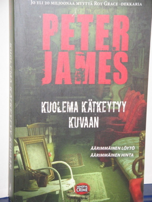 Peter James : KUOLEMA KÄTKETYY KUVAAN