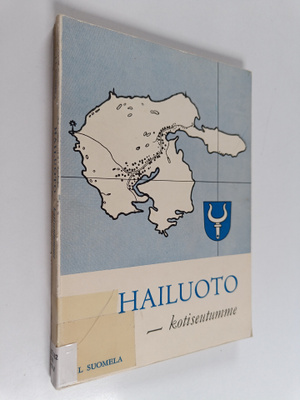 J. L. Suomela : Hailuoto - kotiseutumme