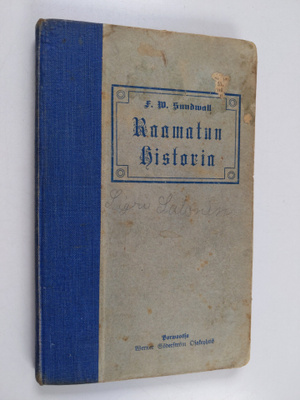 F. W. Sundwall : Raamatun historia : kansan opetusta varten