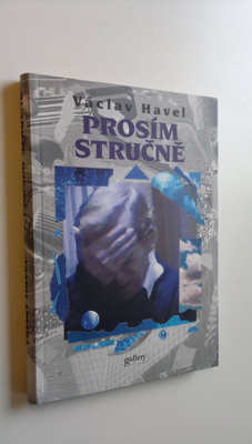 Vaclav Havel : Prosim strucne : Rozhovor s Karlem Hvizdal...