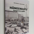 Matti Wacklin : Hämeenkatu : Tampereen sydän - pikkukuva 1