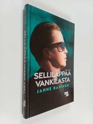 Janne Raninen : Selliläppää vankilasta