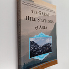 Barbara Crossette : The Great Hill Stations Of Asia - pikkukuva 1