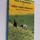 Axel Fredenholm : Näin olen kuullut = Iti maya srutam : m... - pikkukuva 1