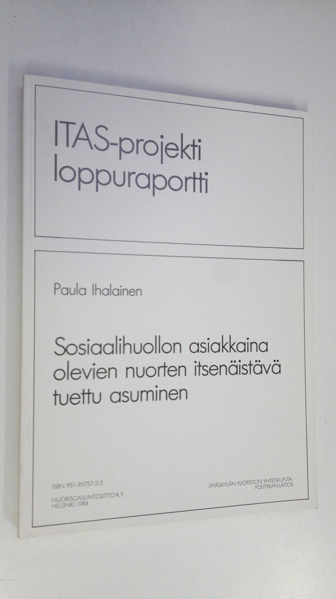 Paula Ihalainen : Sosiaalihuollon asiakkaina olevien nuor...
