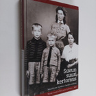Pauliina (toim.) Latvala : Suvun suuri kertomus : muistit... - pikkukuva 1
