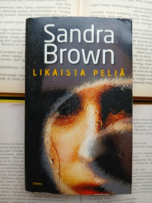Sandra Brown - Likaista peliä (pokkari)