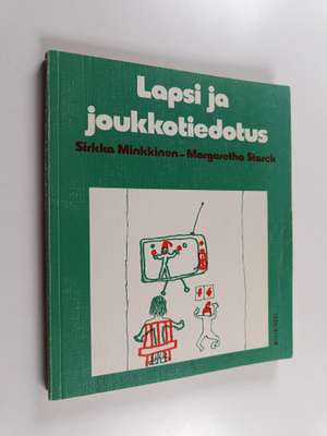 Sirkka Minkkinen : Lapsi ja joukkotiedotus