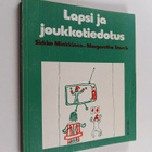 Sirkka Minkkinen : Lapsi ja joukkotiedotus - pikkukuva 1