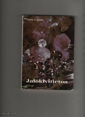 Aarne, Uuno V.: Jalokivitietoa, Kultakeskus 1972, nid,K3,omi