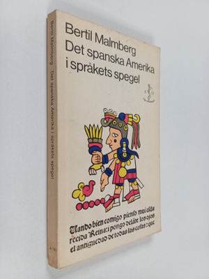 Bertil Malmberg : Det spanska Amerika i språkets spegel :...