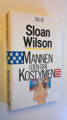 Sloan Wilson : Mannen i den grå kostymen - Del II