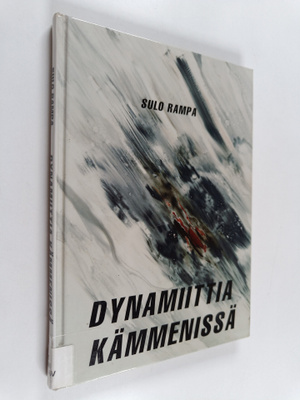 Sulo Rampa : Dynamiittia kämmenissä