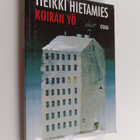 Heikki Hietamies : Koiran yö : elämäntarina - pikkukuva 1