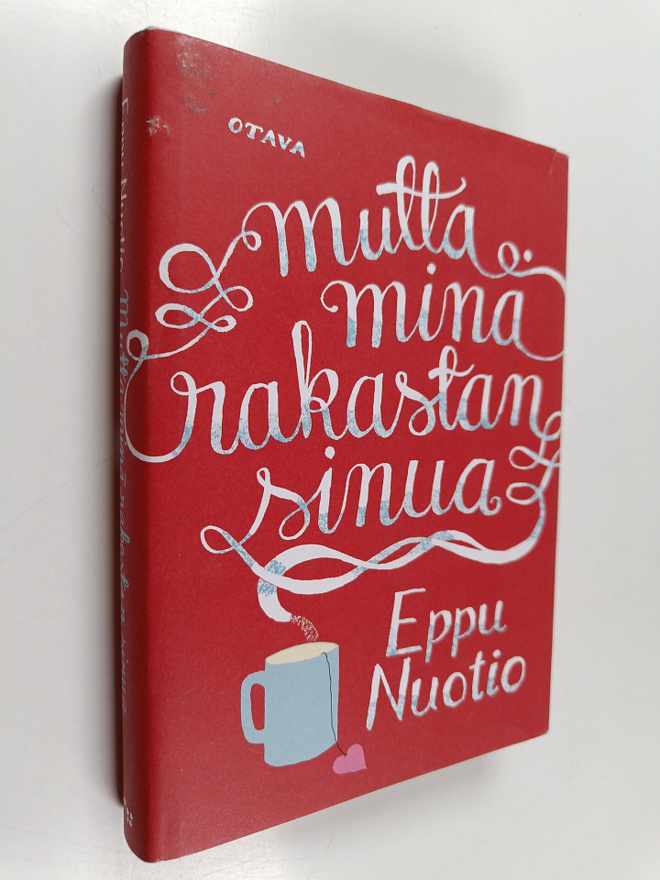 Eppu Nuotio : Mutta minä rakastan sinua