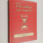 Mirja Rautavuori-Lehtinen : Voi aikoja, voi tapoja (signe... - pikkukuva 1