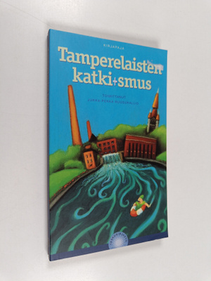 Jukka-Pekka (toim.) Ruusukallio : Tamperelaisten katkismus